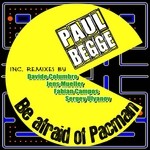 cover: Paul Begge - Be Afraid Of Pacman