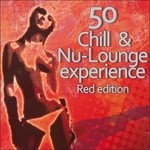 cover: Various - 50 Chill & Nu Lounge Experience (Red Edition)