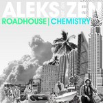 cover: Aleks Zen - Roadhouse: Chemistry