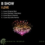 cover: B SHOW - I Love