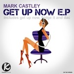 cover: Mark Castley - Get Up Now EP