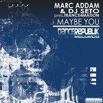 cover: Addam, Marc|Dj Seto|Trance4mation - Maybe You