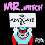 cover: Mr Mitch - The Advocate EP