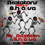 cover: Mr Skeleton & B(h)ave - Skeletons Don't Behave