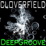 cover: Cloverfield - Deepgroove