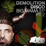 cover: Demolition Disco - Big Mama EP (Part Two)