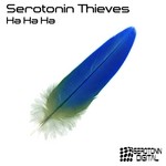 cover: Serotonin Thieves - Ha Ha Ha