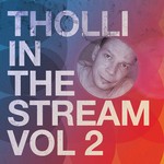 cover: Tholli|Various - Tholli In The Stream Vol 2 (unmixed tracks)