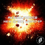 cover: Akasoundsite - New Crazy World EP