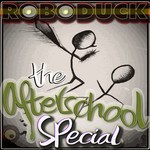 cover: The Afterschool Special & Robb G - Roboduck