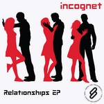 cover: Incognet - Relationships EP