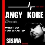 cover: Angy Kore - What Do You Want EP