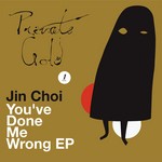 cover: Jin Choi - You've Done Me Wrong