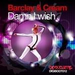 cover: Barclay & Cream - Damn I Wish