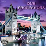 cover: Dub Professors - Building Bridges