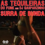 cover: As Tequileiras Do Funk & Dj Gasparzinho - Surra De Bunda