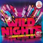 cover: Bombs Away|Punk Ninja|Various - Wild Nights 2011 (unmixed tracks)