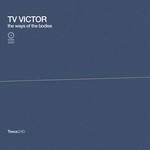 cover: Tv Victor - The Ways Of The Bodies