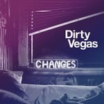 cover: Dirty Vegas - Changes 2