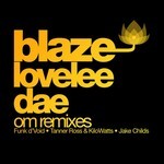 cover: Blaze - Lovelee Dae (Om Remixes)