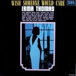 cover: Irma Thomas - Wish Someone Would Care