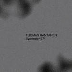 cover: Tuomas Rantanen - Symmetry EP