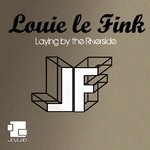 cover: Louie Le Fink - Laying By The Riverside