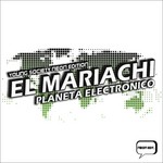 cover: El Mariachi - Planeta Electronico