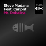 cover: Modana, Steve|Steve Modana Feat Carlprit - Mr Dobalina