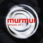 cover: Various - Murmur Remixes Vol 1