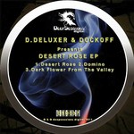 cover: D Deluxer & Dockoff - Desert Rose EP