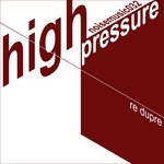 cover: Re Dupre - High Pressure