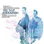 cover: Farace|Trevor Rockwell - Feel That Ammunition