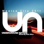 cover: Rick Silva - Underground Nation - Mexico City 2011 (Mixed)