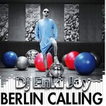 cover: Dj Enki Joy - Berlin Calling