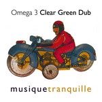 cover: Omega 3 - Clear Green Dub