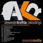 cover: Alexander Kvitta - A Secondary Exit For A Primary Reason