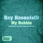 cover: Roy Rosenfeld - My Bubble