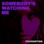 cover: Foundation - Somebody's Watching Me