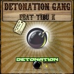 cover: Detonation Gang|Tibu K - Get Ready For The Bang