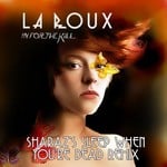 cover: La Roux - In For The Kill (Sharaz Remix)