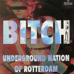 cover: Underground Nation Of Rotterdam - Bitch