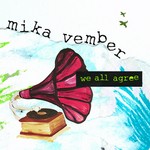 cover: Mika Vember - We All Agree