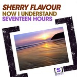 cover: Sherry Flavour - Now I Understand