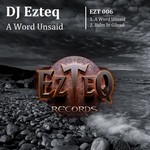 cover: Dj Ezteq - A Word Unsaid