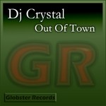 cover: Dj Crystal - Out Of Town