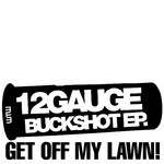 cover: 12gauge - Buckshot EP