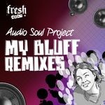 cover: Audio Soul Project - My Bluff (remixes)