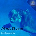 cover: Alfredo Di Santo - Mediterranea EP