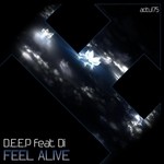 cover: Deep|Deep Feat Di - Feel Alive